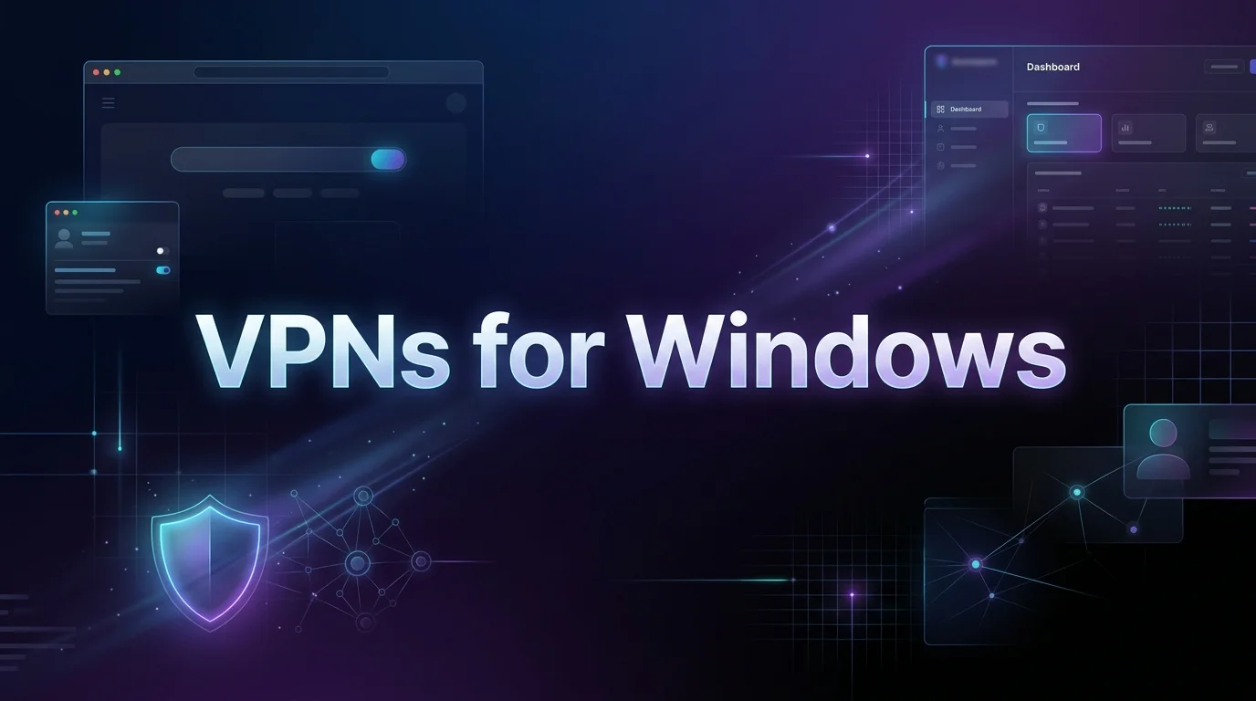 Best VPNs for Windows in [year]: Top 6 for Privacy & Speed
