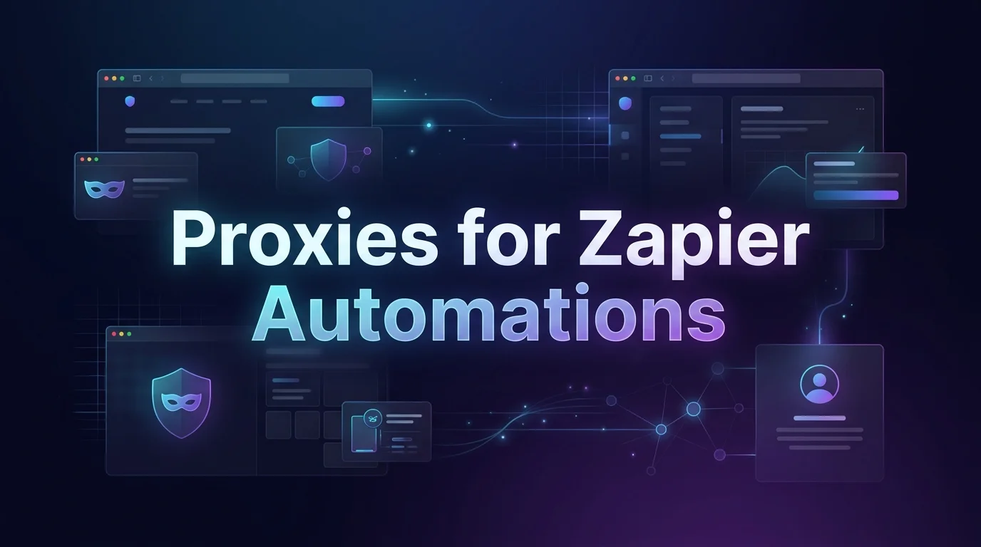 Best Proxies for Zapier Automations in [year]: Top 8 Picks