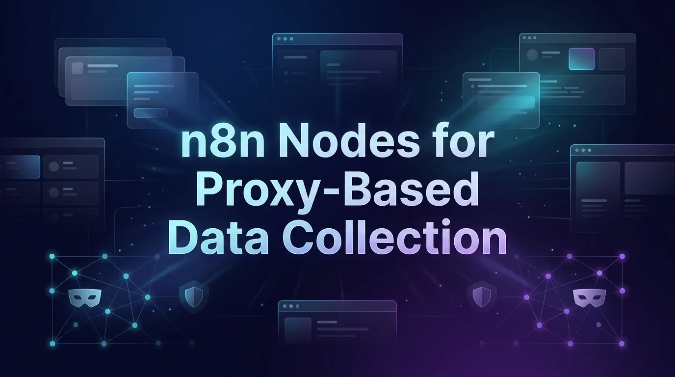Best n8n Nodes for Proxy-Based Data Collection in [year]