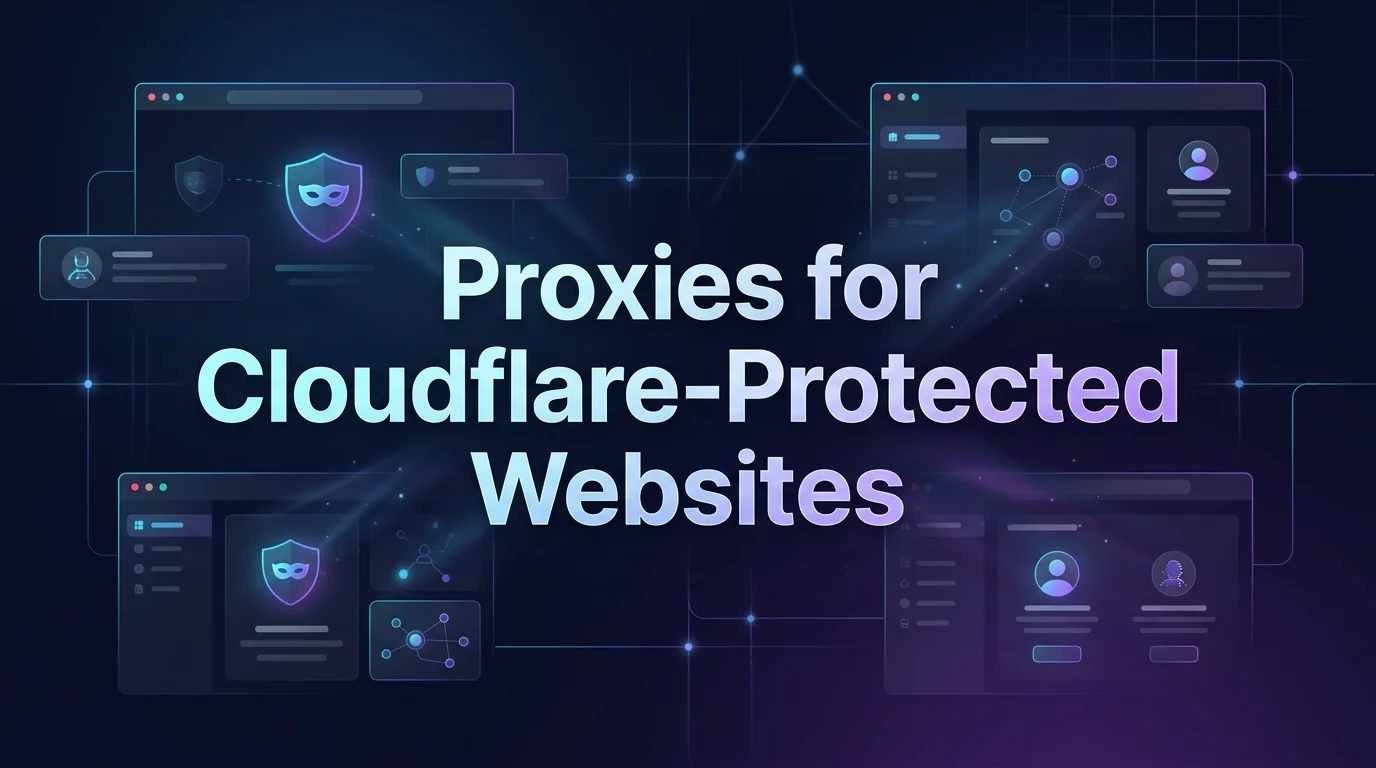 Best Proxies for Cloudflare-Protected Websites in [year]