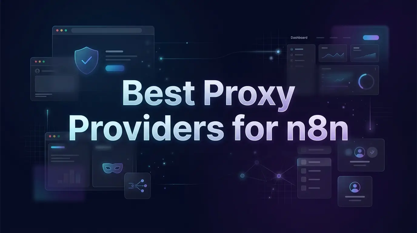 Best Proxy Providers for n8n Workflows in [year]: Top 8 Tested
