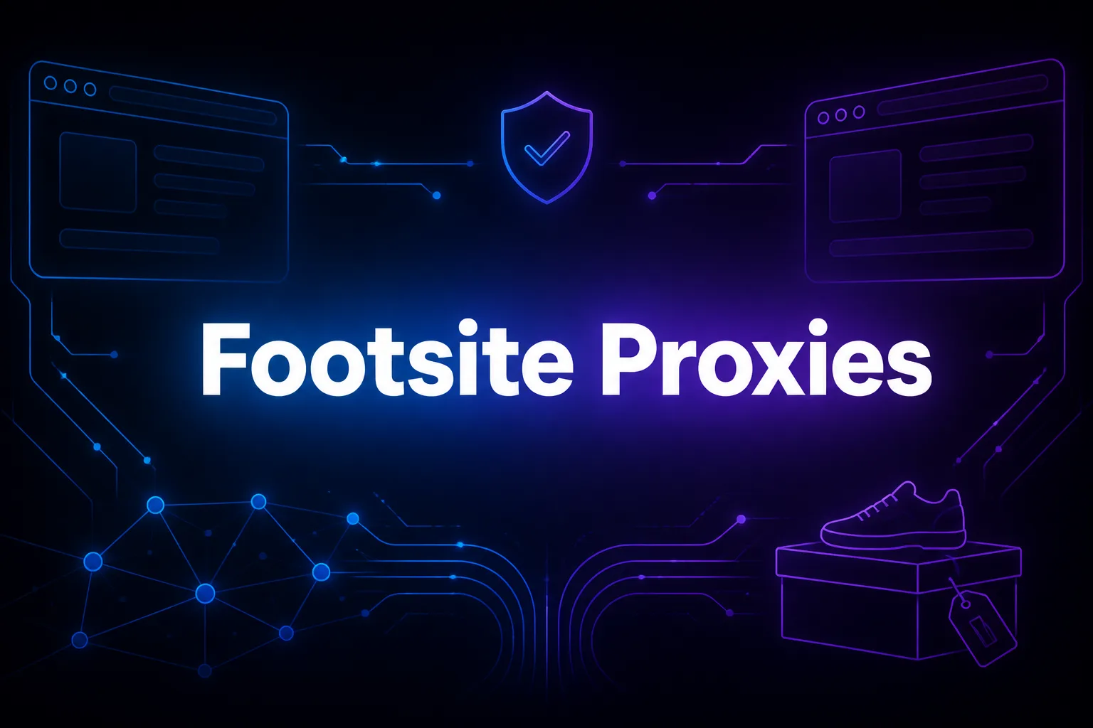 The Best Proxies for Footsites in [year]