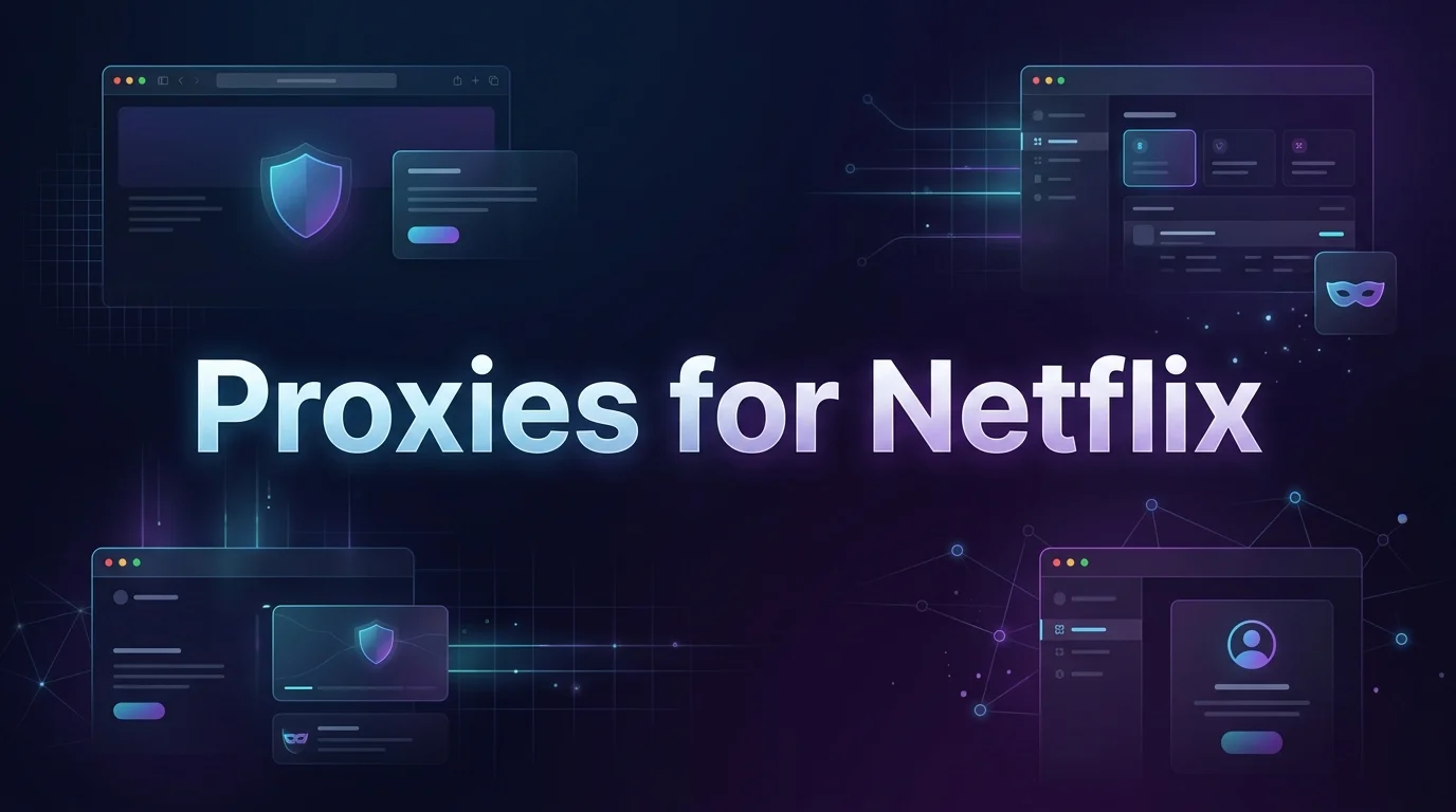 Best Proxies for Netflix in [year]