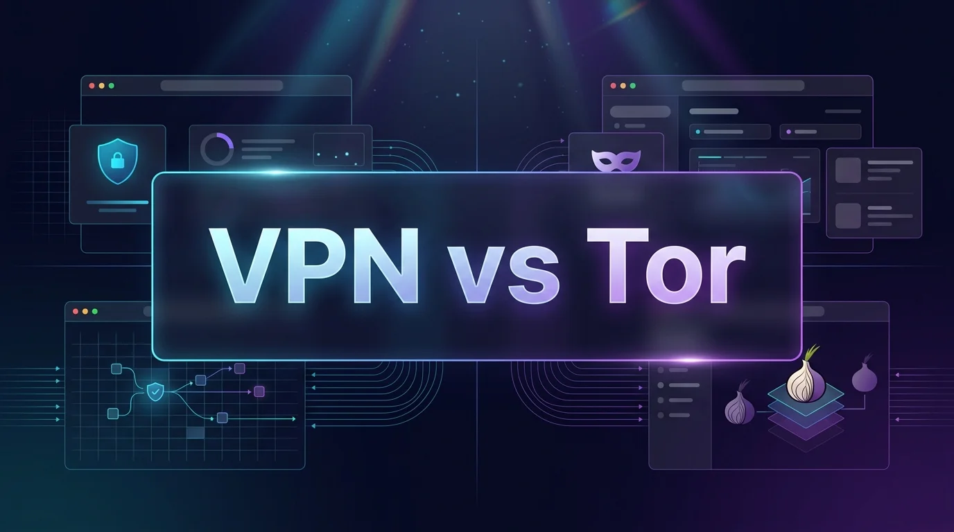 VPN vs Tor in [year]: Which Is Better for Online Privacy?