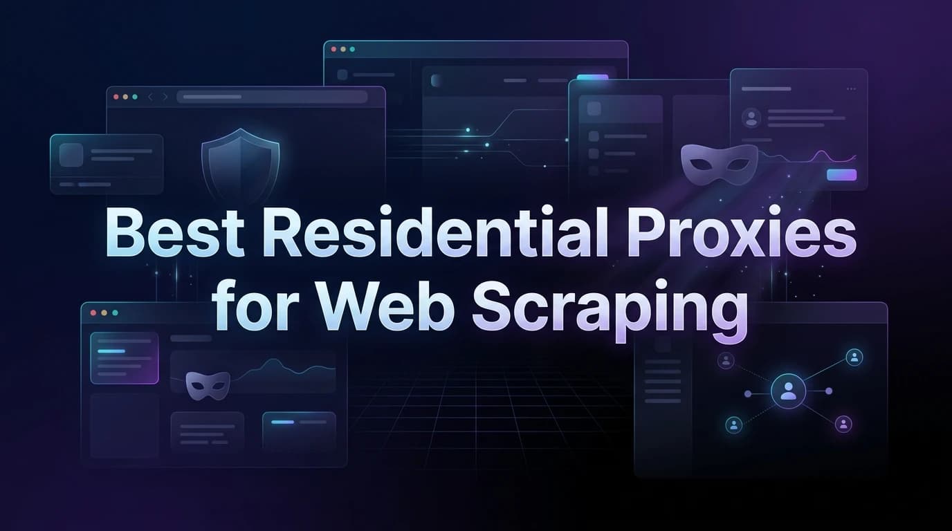 Best Residential Proxies for Web Scraping in 2026